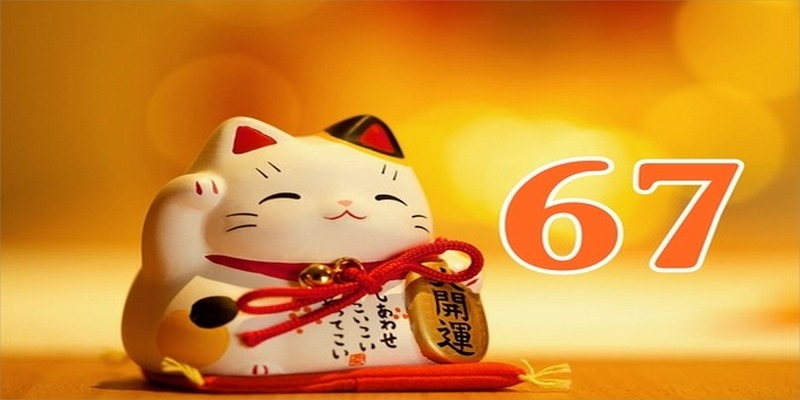 Ý nghĩa sâu xa của số 67 khi chơi lô đề